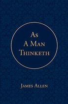 As A Man Thinketh