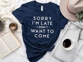 Lykke Sorry I'm Late T-shirt | Unisex T-shirt | Heren – Dames | Wit Katoen | Maat S