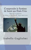 Comprendre le Systeme de Sante aux Etats-Unis
