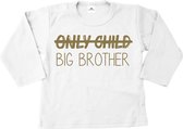 Grote broer shirt-Bekendmaking zwangerschap-only child big brother-wit-goud-Maat 110/116