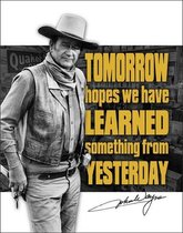 John Wayne Tomorrow.  Metalen wandbord 31,5 x 40,5 cm.