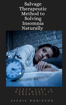 Salvage Therapeutic Method To Solving Insomnia Naturally