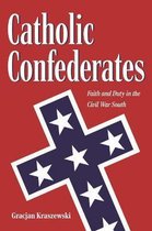 The Civil War Era in the South- Catholic Confederates