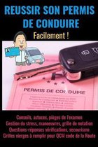 REUSSIR SON PERMIS DE CONDUIRE facilement