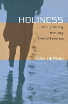 Holiness: The Journey, the Joy, the Difference