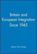 Britain and European Integration Since 1945