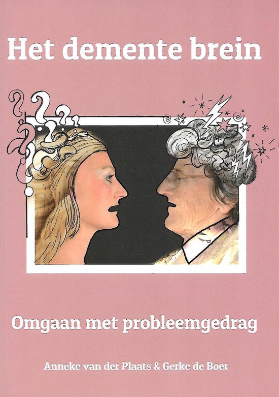 Het demente brein - 6e druk 2018, Anneke van der Plaats | 9789081593229 |  Boeken | bol.com