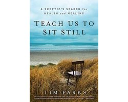 Teach Us to Sit Still