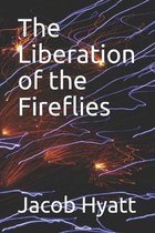 The Liberation of the Fireflies