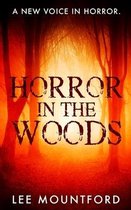 The Extreme Horror- Horror in the Woods