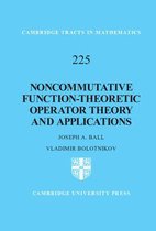 Cambridge Tracts in MathematicsSeries Number 225- Noncommutative Function-Theoretic Operator Theory and Applications