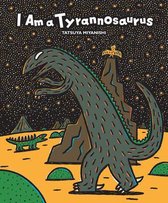 Tyrannosaurus- I Am a Tyrannosaurus