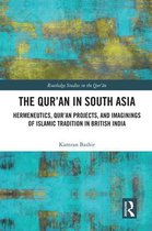 Routledge Studies in the Qur'an - The Qur'an in South Asia