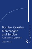 Routledge Essential Grammars - Bosnian, Croatian, Montenegrin and Serbian