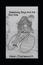 Speedway Boys and the Skid Kids