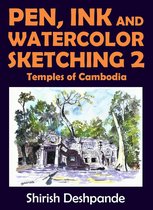 Pen, Ink and Watercolor Sketching 2 - Pen, Ink and Watercolor Sketching 2 – Temples of Cambodia