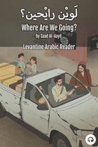 Levantine Arabic Readers- Where Are We Going?