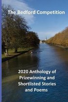 The Bedford Competition 2020 Anthology of Prizewinning and Shortlisted Stories and Poems