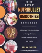 1000 Nutribullet Smoothies Cookbook