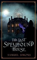 The Last Spellbound House (Hardcover)