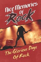 Nice Memories Of Rock: The Glorious Days Of Rock