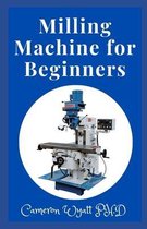 Milling Machine for Beginners