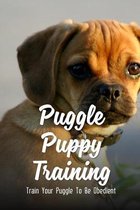 Puggle Puppy Training: Train Your Puggle To Be Obedient