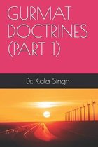 Gurmat Doctrines (Part 1)