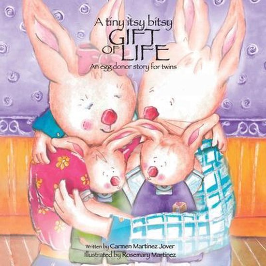 A tiny itsy bitsy gift of life, an egg donor story for twins - cover