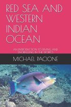An Introduction to Diving and Snorkelling in the Tropics- Red Sea and Western Indian Ocean