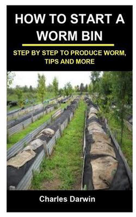 How to Start a Worm Bin, Charles Darwin 9798548570406 Boeken bol