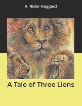 A Tale of Three Lions