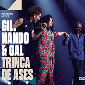 Gil, Gilberto & Gal Costa, Nando Reis - Trinca De Ases (2 CD)