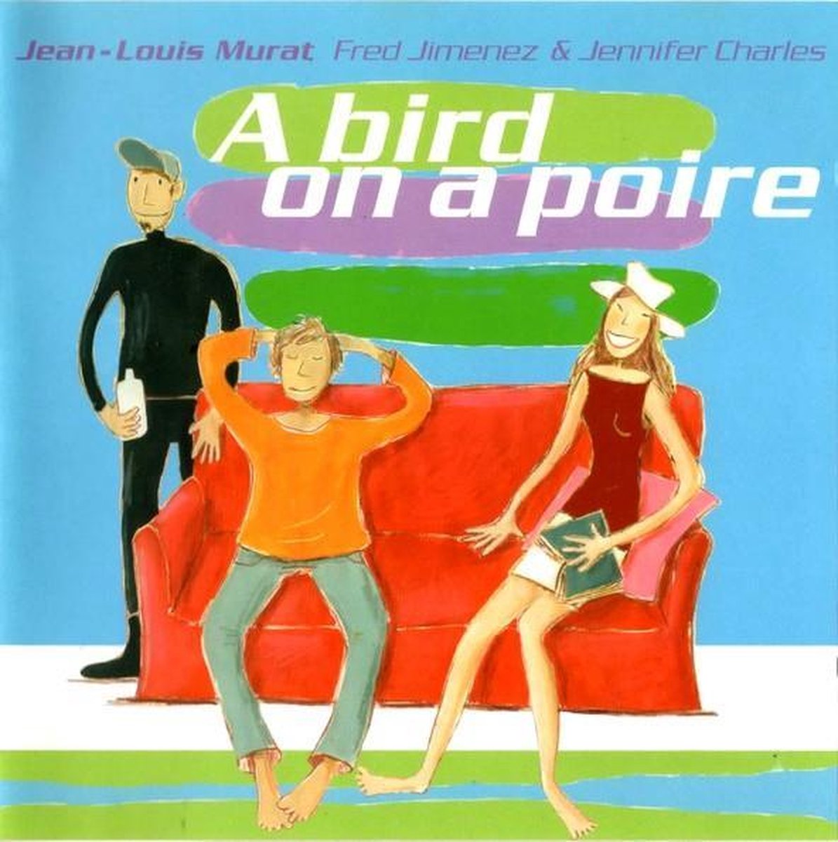 Jean-Louis Murat, Fred Jimenez & Jennifer Charles - A Bird On A Poire (CD)