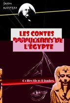 Faits & Documents - Les Contes populaires de l'Égypte [édition intégrale revue et mise à jour]