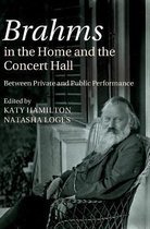 Brahms In The Home & The Concert Hall