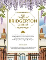 Unofficial Cookbook - The Unofficial Bridgerton Cookbook