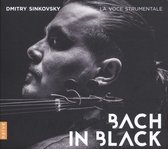 Dmitry Sinkowsky La Voce Strumental - Bach In Black - Violin Concertos An (CD)