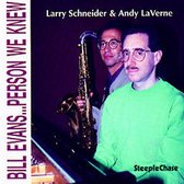 Larry Schneider - Bill Evans...Person We Knew (CD)