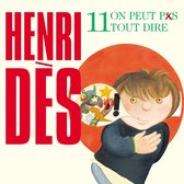 Henri Dès - On Peut Pas Tout Dire Volume 11 (CD)