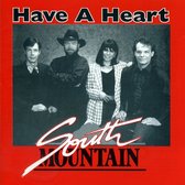 South Mountain - Have A Heart (CD)