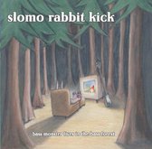 Slomo Rabbit Kick - Bass Monster Lives In Bass Forest (CD)