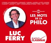 Luc Ferry - Les Mots De La Philo (3 CD)