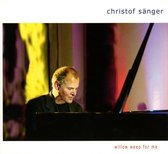 Christof Sänger - Willow Weep For Me (CD)