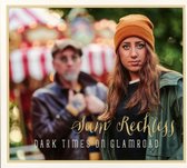 Sam Reckless - Dark Times On Glamroad (CD)