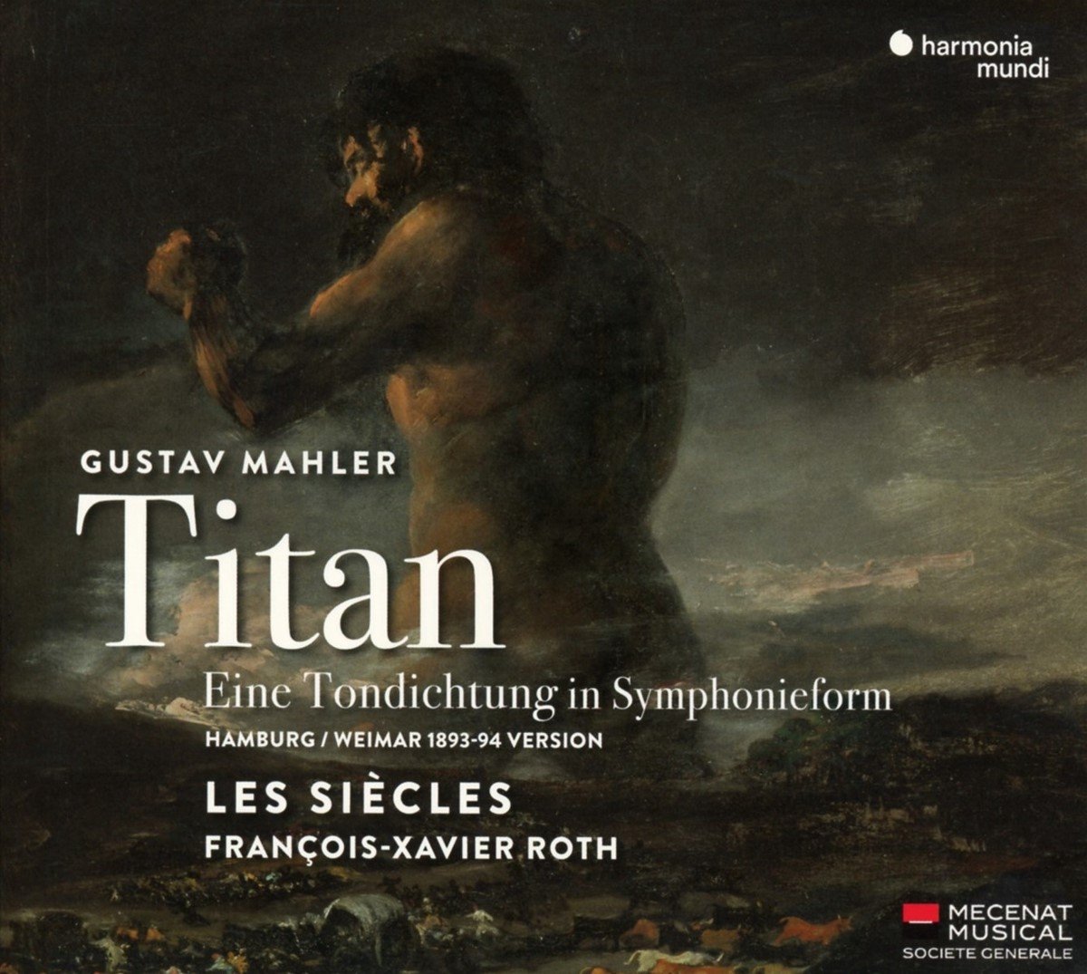 Les Siècles, François-Xavier Roth - Mahler: Der Titan (Eine Tondichtung In Symphonieform) (CD)