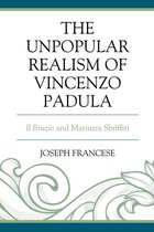 The Fairleigh Dickinson University Press Series in Italian Studies - The Unpopular Realism of Vincenzo Padula
