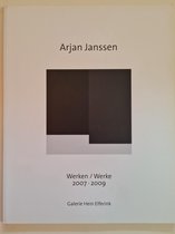 Arjan Janssen Werken / Werke 2007-2009