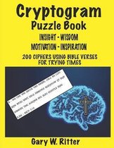 Cryptogram Puzzle Book of Insight - Wisdom - Motivation - Inspiration for Adults & Teens