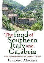 The Food of Southern Italy and Calabria